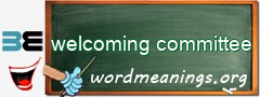 WordMeaning blackboard for welcoming committee